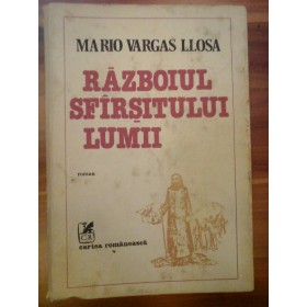 RAZBOIUL  SFIRSITULUI  LUMII  -  MARIO  VARGAS  LLOSA  